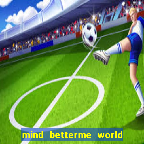 mind betterme world trauma test